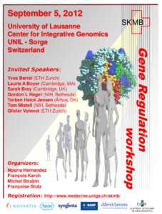 September 5, 2o12  Invited Speakers: Yves Barral (ETH Zurich) Laurie A Boyer (Cambridge, MA) Sarah Bray (Cambridge, UK)