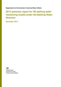 Department for Environment, Food and Rural Affairs[removed]summary report for UK bathing water monitoring results under the Bathing Water Directive December 2013