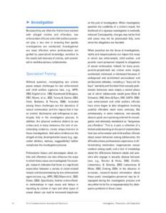 ➤ Investigation Because they are often the first to have contact with alleged victims and offenders, law enforcement officers and child welfare personnel play a key role in ensuring that quality investigations are cond