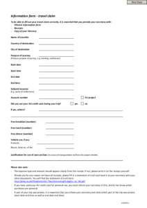 Print Form  Information form - travel claim To be able to fill out your travel claim correctly, it is essential that you provide your secretary with: - Filled-in information form - Receipts