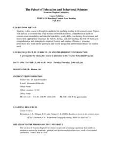 The School of Education and Behavioral Sciences Houston Baptist University Course Syllabus EDRE 4330 Teaching Content Area Reading Fall 2014 COURSE DESCRIPTION