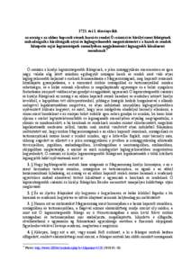 1723. évi I. törvénycikk az ország s az ahhoz kapcsolt részek karai és rendei Ő császári és királyi szent felségének szabadságaik s kiváltságaik atyai és legkegyelmesebb megerősitéseért s a karok és rendek