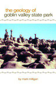 the geology of goblin valley state park •