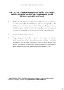 SUBMISSIONS IN REPLY OF COUNSEL ASSISTING  PART 16: THE COMMUNICATIONS, ELECTRICAL, ELECTRONIC, ENERGY, INFORMATION, POSTAL, PLUMBING AND ALLIED SERVICES UNION OF AUSTRALIA