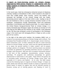 A report on brain-storming session on climate change, organized by NASI-Jammu Chapter in collaboration with the Indian Institute of Integrative Medicine (IIIM), Jammu on May 19-20, 2015 Background In the recent past, Ind
