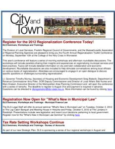 Register for the 2012 Regionalization Conference Today! DLS Seminars, Workshops and Trainings The Division of Local Services, Franklin Regional Council of Governments, and the Massachusetts Association of Regional Planni