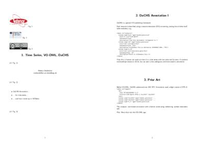 2. DaCHS Annotation I DaCHS is a general VO publishing framework. Each resource is described using a resource descriptor (RD) containing, among lots of other stuff, table metadata, e.g.,  Fig. 1