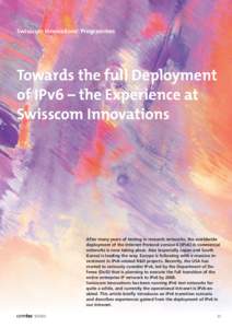 Swisscom Innovations’ Programmes  Towards the full Deployment of IPv6 – the Experience at Swisscom Innovations