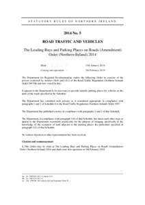 STATUTORY RULES OF NORTHERN IRELANDNo. 5 ROAD TRAFFIC AND VEHICLES The Loading Bays and Parking Places on Roads (Amendment) Order (Northern Ireland) 2014