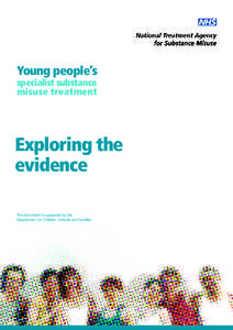 Young people’s specialist substance misuse treatment Exploring the evidence