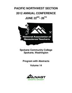 PACIFIC NORTHWEST SECTION 2012 ANNUAL CONFERENCE JUNE 22ND- 26TH Spokane Community College Spokane, Washington