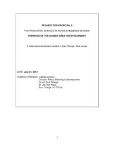 REQUEST FOR PROPOSALS From those entities seeking to be named as designated developer PORTIONS OF THE SUSSEX AREA REDEVELOPMENT A redevelopment project located in East Orange, New Jersey