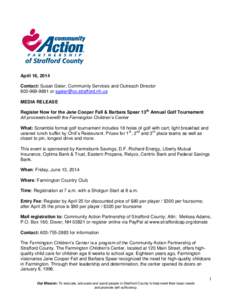 April 16, 2014 Contact: Susan Geier, Community Services and Outreach Director[removed]or [removed] MEDIA RELEASE Register Now for the Jane Cooper Fall & Barbara Spear 13th Annual Golf Tournament All 