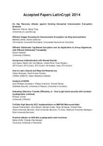 Accepted Papers LatinCrypt 2014     On  Key  Recovery  Attacks  against  Existing  Somewhat  Homomorphic  Encryption  Schemes  Massimo Chenal, Qiang Tang 