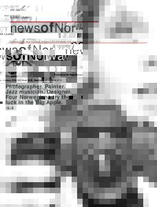 ISSN: [removed] (June) newsofNorway Published by the Royal Norwegian Embassy, 2720 34th Street, N.W., Washington, D.C[removed]