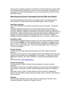 National Cancer Institute / Cancer screening / Physician Data Query / Medicine / Cancer organizations / Cancer Information Service