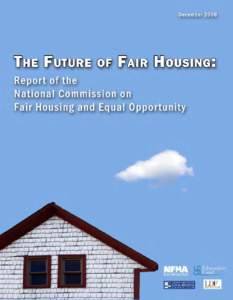 The Future of Fair Housing: Report of the National Commission on Fair Housing and Equal Opportunity