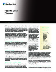 Pediatric Sleep Disorders FAC T S A B O U T PE DI AT RI C S L E EP DI S O RD E R S F R O M C L E V EL A ND C L INI C  Children spend a substantial part of their lives asleep. In fact,