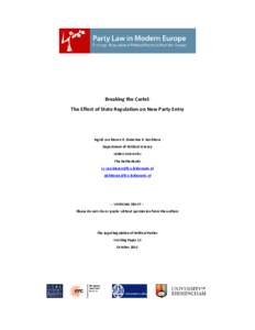 Breaking the Cartel: The Effect of State Regulation on New Party Entry Ingrid van Biezen & Ekaterina R. Rashkova Department of Political Science Leiden University