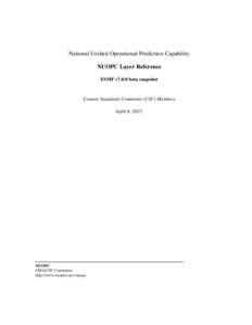 National Unified Operational Prediction Capability NUOPC Layer Reference ESMF v7.0.0 beta snapshot Content Standards Committee (CSC) Members April 8, 2015