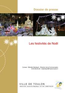 Dossier de presse  Les festivités de Noël Contact : Michelle Steinbach - Direction de la Communication[removed] - [removed]