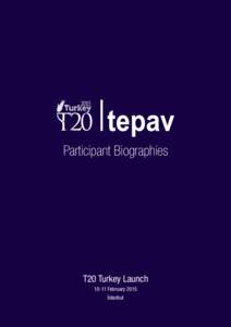 Participant Biographies  T20 Turkey Launch[removed]February 2015 İstanbul