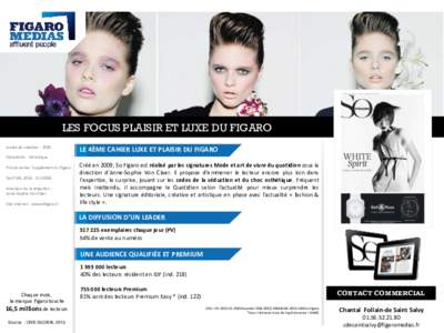 LES FOCUS PLAISIR ET LUXE DU FIGARO Année de création : 2009 « FASHION ET LIFE DU STYLE