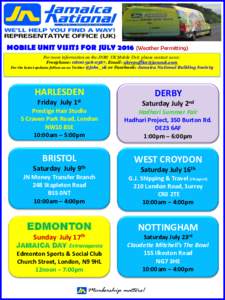 MOBILE UNIT VISITS FOR JULYWeather Permitting) For more information on the JNBS UK Mobile Unit please contact us on: Freephone: , Email:  For the latest updates follow us on Twit