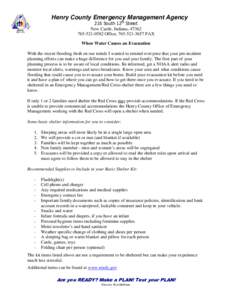 Henry County Emergency Management Agency 216 South 12th Street New Castle, Indiana, [removed]0582 Office, [removed]FAX When Water Causes an Evacuation With the recent flooding fresh on our minds I wanted to remi