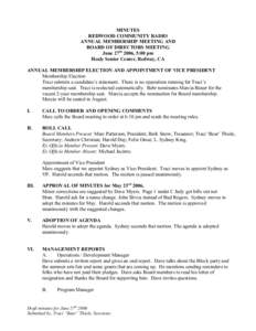 MINUTES REDWOOD COMMUNITY RADIO ANNUAL MEMBERSHIP MEETING AND BOARD OF DIRECTORS MEETING June 27th 2006, 5:00 pm Healy Senior Center, Redway, CA