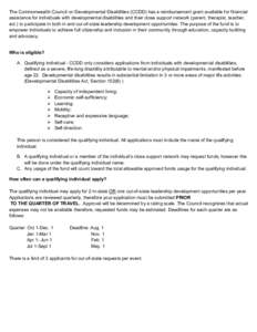 The Commonwealth Council on Developmental Disabilities (CCDD) has a reimbursement grant available for financial assistance for individuals with developmental disabilities and their close support network (parent, therapis