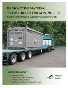 Radioactive Material Transport in Oregon[removed]Radioactive Material Transport in Oregon[removed]Report to the Oregon Legislative Assembly 2013