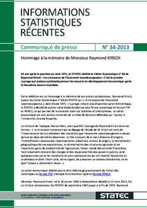 N° [removed]Hommage à la mémoire de Monsieur Raymond KIRSCH 42 ans après la parution en août 1971, le STATEC réédite le Cahier économique n° 48 de Raymond Kirsch : «La croissance de l’économie luxembourgeoise