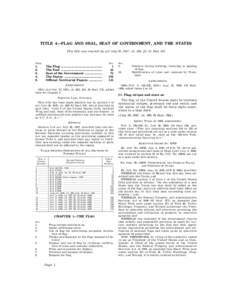 TITLE 4—FLAG AND SEAL, SEAT OF GOVERNMENT, AND THE STATES This title was enacted by act July 30, 1947, ch. 389, § 1, 61 Stat. 641 Chap.  1.