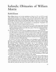 Icelandic Obituaries of Williatn Morris Ruth Ellison When William Morris went on his expeditions to Iceland in 1871 and 1873 he made many personal friends in all ranks of society, from J6n J6nsson the saddler to J6n Sigu