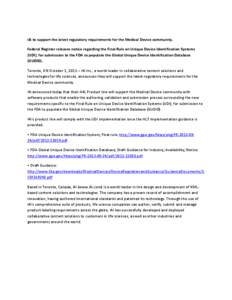 i4i to support the latest regulatory requirements for the Medical Device community. Federal Register releases notice regarding the Final Rule on Unique Device Identification Systems (UDI), for submission to the FDA to po