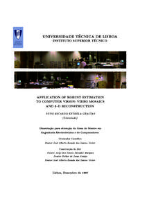 UNIVERSIDADE TE CNICA DE LISBOA INSTITUTO SUPERIOR TE CNICO APPLICATION OF ROBUST ESTIMATION TO COMPUTER VISION: VIDEO MOSAICS AND 3{D RECONSTRUCTION