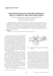 Semi-Empirical Approach to Pulsed Wire Discharges in Water as a Method for Warm Dense Matter Studies SASAKI Toru, NAKAJIMA Mitsuo, KAWAMURA Tohru and HORIOKA Kazuhiko Department of Energy Sciences, Tokyo Institute of Tec