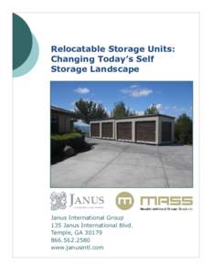 Relocatable Storage Units: Changing Today’s Self Storage Landscape Janus International Group 135 Janus International Blvd.