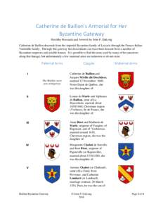 Catherine de Baillon’s Armorial for Her Byzantine Gateway Heraldry Research and Artwork by John P. DuLong Catherine de Baillon descends from the imperial Byzantine family of Lascaris through the Franco-Italian Vintimil