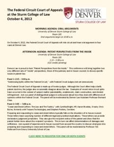 The Federal Circuit Court of Appeals at the Sturm College of Law October 4, 2012 MORNING AGENDA: ORAL ARGUMENTS University of Denver Sturm College of Law Room 165