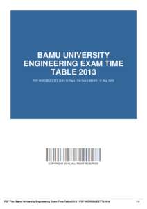 BAMU UNIVERSITY ENGINEERING EXAM TIME TABLE 2013 PDF-WORGBUEETT2-16-9 | 51 Page | File Size 2,824 KB | 17 Aug, 2016  COPYRIGHT 2016, ALL RIGHT RESERVED