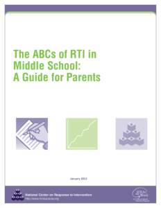 The ABCs of RTI in Middle School: A Guide for Parents January 2013