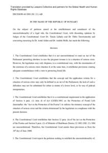 Translation provided by Lawyers Collective and partners for the Global Health and Human Rights Database DECISION[removed]XI[removed]AB IN THE NAME OF THE REPUBLIC OF HUNGARY On the subject of petitions aimed at the establ