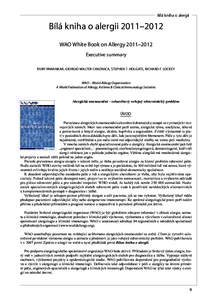 Bílá kniha o alergii  Bílá kniha o alergii 2011–2012 WAO White Book on Allergy 2011–2012 Executive summary RUBY PAWANKAR, GIORGIO WALTER CANONICA, STEPHEN T. HOLGATE, RICHARD F. LOCKEY