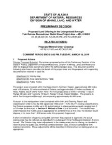 STATE OF ALASKA DEPARTMENT OF NATURAL RESOURCES DIVISION OF MINING, LAND, AND WATER PRELIMINARY DECISION Proposed Land Offering in the Unorganized Borough Yuki Remote Recreational Cabin Sites Project Area - ADL[removed]