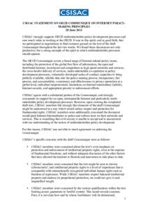 CSISAC STATEMENT ON OECD COMMUNIQUE ON INTERNET POLICYMAKING PRINCIPLES 28 June 2011 CSISAC strongly supports OECD multistakeholder policy development processes and sees much value in working at the OECD. It was in this 