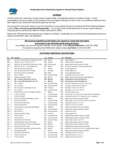 Weekly Short-term Restrictions Update for Annual Permit Holders WARNING The list of short-term restrictions on state routes is updated daily, and published weekly as conditions change. It is the responsibility of the per