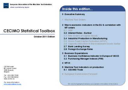 European Association of the Machine Tool Industries where manufacturing begins Inside this edition... 0 Executive Summary 1 Machine Tool Orders