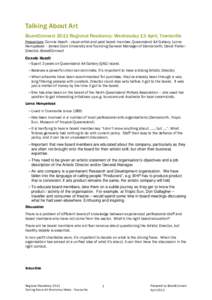 Talking About Art BoardConnect 2011 Regional Residency: Wednesday 13 April, Townsville Presenters: Connie Hoedt - visual artist and past board member, Queensland Art Gallery; Lorna Hempstead - James Cook University and f